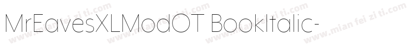 MrEavesXLModOT BookItalic字体转换